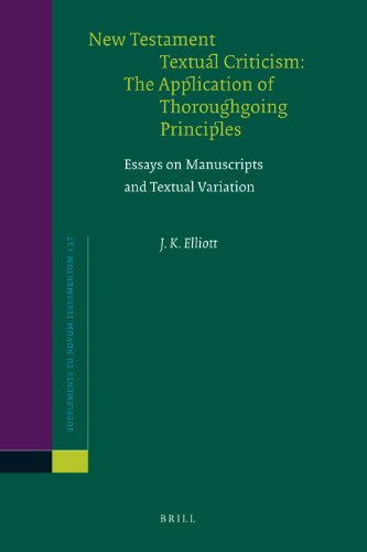 New Testament Textual Criticism: The Application of Thoroughgoing Principles: Essays on Manuscripts and Textual Variation (Supplements to Novum Testamentum)    Edition (PDF Instant Download)