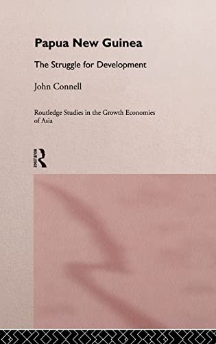 Papua New Guinea: The Struggle for Development (Growth Economies of Asia) 1 Edition (PDF Instant Download)