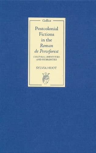 Postcolonial Fictions in the 'Roman de Perceforest': Cultural Identities and Hybridities (Gallica)  Edition (PDF Instant Download)