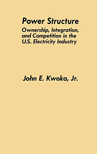 Power Structure: Ownership, Integration, and Competition in the U.S. Electricity Industry 1 Edition (PDF Instant Download)