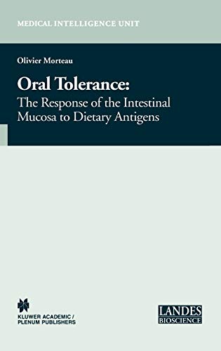 Oral Tolerance: Cellular and Molecular Basis, Clinical Aspects, and Therapeutic Potential (Medical Intelligence Unit) 1 Edition (PDF Instant Download)