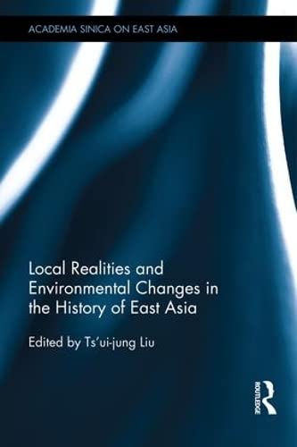 Local Realities and Environmental Changes in the History of East Asia  Edition (PDF Instant Download)