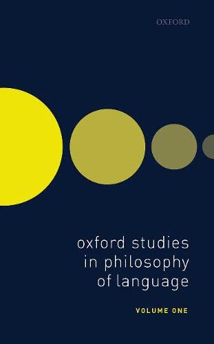 Oxford Studies in Philosophy of Language. Volume 1  Edition (PDF Instant Download)