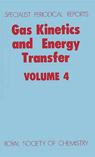 Gas Kinetics and Energy Transfer: v.4: A Review of Chemical Literature (Specialist Periodical Reports) 1st Edition. Edition (PDF Instant Download)