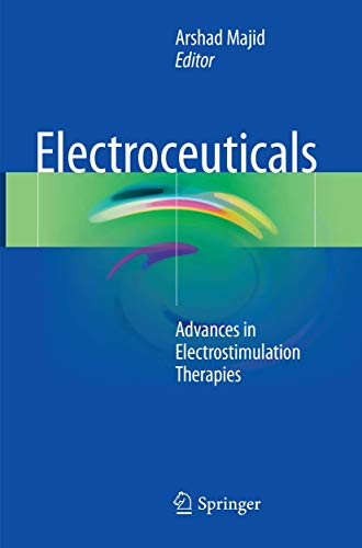 Electroceuticals Advances in Electrostimulation Therapies 1st edition Edition (PDF Instant Download)