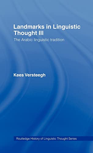 Landmarks In Linguistic Thought III: The Arabic Linguistic Tradition (History of Linguistic Thought)  Edition (PDF Instant Download)