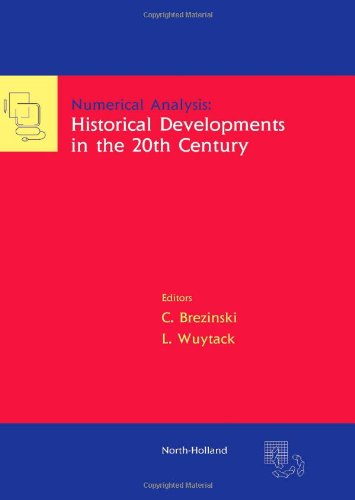 Numerical Analysis: Historical Developments in the 20th Century  Edition (PDF Instant Download)
