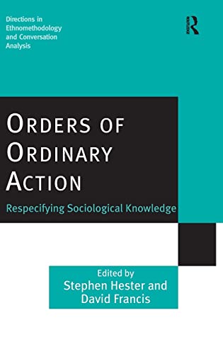 Orders of Ordinary Action: Respecifying Sociological Knowledge 1st Edition (PDF Instant Download)