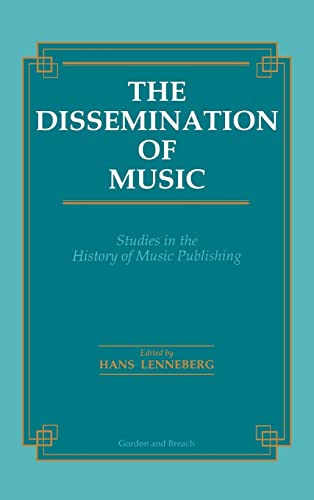 Dissemination of Music: Studies in the History of Music Publishing 1 Edition (PDF Instant Download)