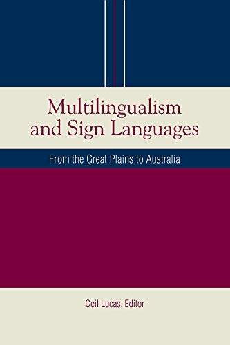 Multilingualism and Sign Languages: From the Great Plains to Australia (Sociolinguistics in Deaf Communities Series, Vol. 12) 1st Edition (PDF Instant Download)