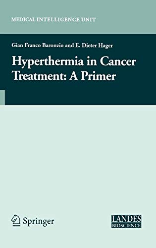 Hyperthermia In Cancer Treatment: A Primer (Medical Intelligence Unit) 1 Edition (PDF Instant Download)