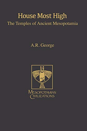 House Most High: The Temples of Ancient Mesopotamia    Edition (PDF Instant Download)