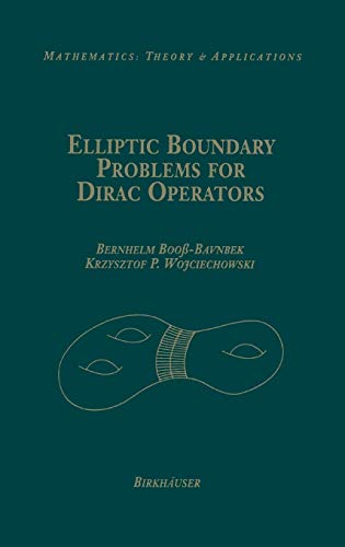 Elliptic Boundary Problems for Dirac Operators (Mathematics: Theory & Applications) 1 Edition (PDF Instant Download)