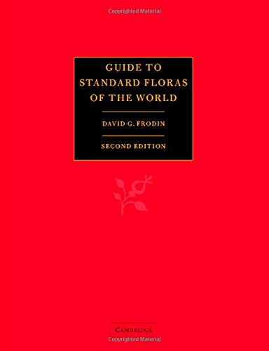 Guide to Standard Floras of the World: An Annotated, Geographically Arranged Systematic Bibliography of the Principal Floras, Enumerations, Checklists and Chorological Atlases of Different Areas   2 Edition (PDF Instant Download)