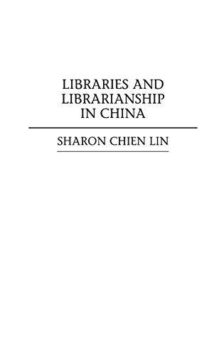 Libraries and Librarianship in China  Edition (PDF Instant Download)