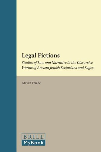 Legal Fictions: Studies of Law and Narrative in the Discursive Worlds of Ancient Jewish Sectarians and Sages    Edition (PDF Instant Download)