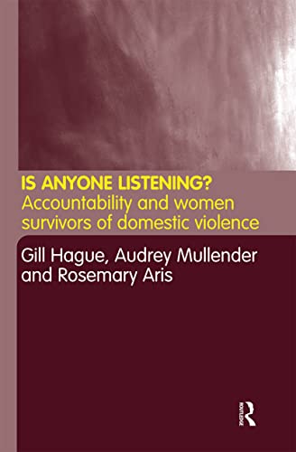 Is Anyone Listening?: Accountability and Women Survivors of Domestic Violence 1 Edition (PDF Instant Download)
