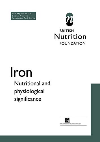 Iron: Nutritional and physiological significance The Report of the British Nutrition Foundation’s Task Force 1 Edition (PDF Instant Download)