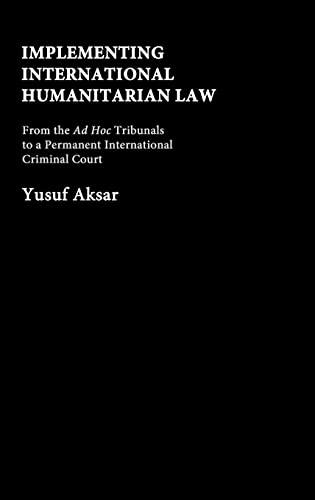 Implementing International Humanitarian Law: From the Ad Hoc Tribunals to a Permanent International Criminal Court 1 Edition (PDF Instant Download)