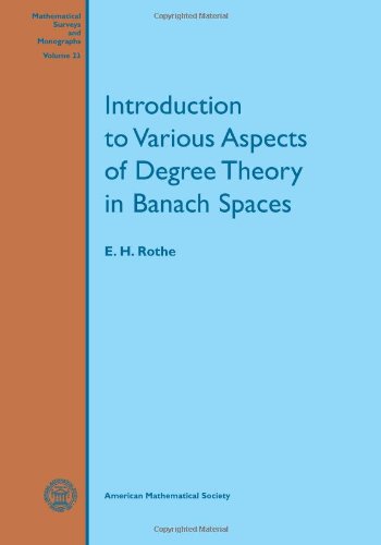 Introduction to Various Aspects of Degree Theory in Banach Spaces (Mathematical Surveys and Monographs 23)    Edition (PDF Instant Download)