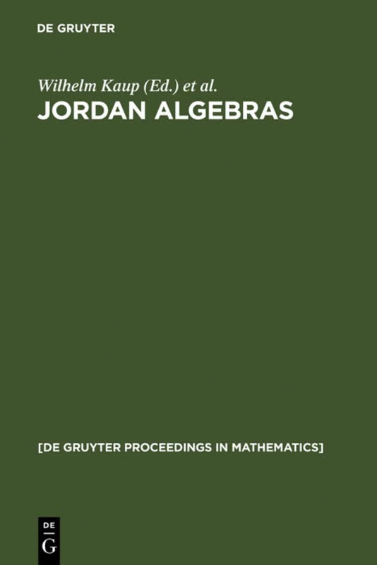 Jordan Algebras: Proceedings of the Conference held in Oberwolfach, Germany, August 9-15, 1992  Edition (PDF Instant Download)