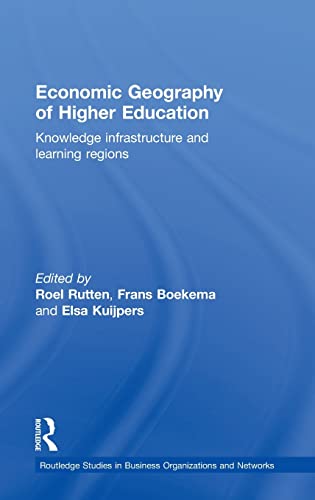 Economic Geography of Higher Education: Knowledge, Infrastructure and Learning Regions (Routledge Studies in Business Organization and Networks, 23.) 1 Edition (PDF Instant Download)