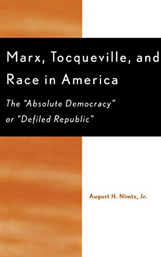 Marx, Tocqueville, and race in America: the 'absolute democracy' or 'defiled republic'  Edition (PDF Instant Download)