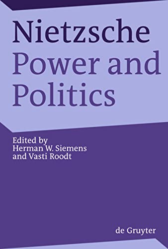 Nietzsche, Power and Politics: Rethinking Nietzsche's Legacy for Political Thought 1 Edition (PDF Instant Download)