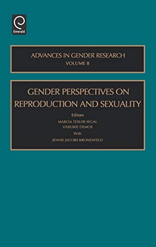 Gender Perspectives on Reproduction and Sexuality, Volume 8 (Advances in Gender Research) 1 Edition (PDF Instant Download)