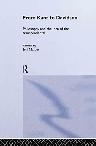 From Kant to Davidson: Philosophy and the Idea of the Transcendental (Routledge Studies in Twentieth Century Philosophy) 1 Edition (PDF Instant Download)