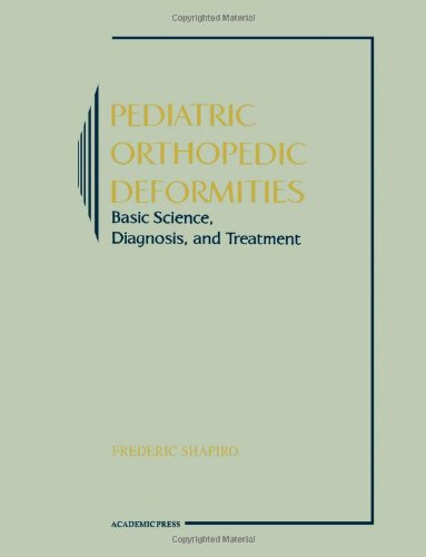 Pediatric Orthopedic Deformities: Basic science, Diagnosis, and Treatment   1 Edition (PDF Instant Download)