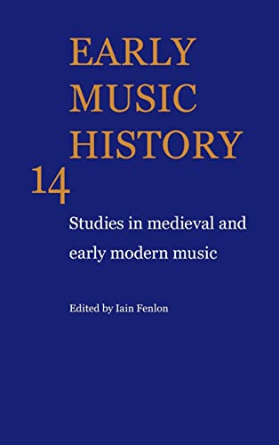 Early Music History: Volume 14: Studies in Medieval and Early Modern Music  Edition (PDF Instant Download)