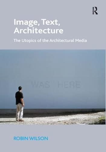 Image, Text, Architecture: The Utopics of the Architectural Media 1 Edition (PDF Instant Download)