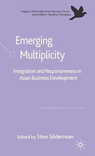 Emerging Multiplicity: Integration and Responsiveness in Asian Business Development (The Palgrave Macmillan Asian Business Series)  Edition (PDF Instant Download)