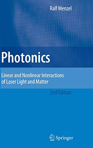 Photonics: Linear and Nonlinear Interactions of Laser Light and Matter, Second edition Second edition Edition (PDF Instant Download)