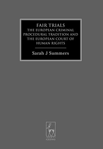 Fair Trials: The European Criminal Procedural Tradition and the European Court of Human Rights (Criminal Law Library)  Edition (PDF Instant Download)