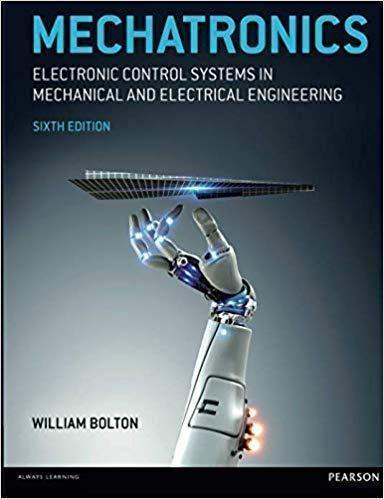 Mechatronics Electronic Control Systems In Mechanical And Electrical Engineering 6Th Edition (PDF Instant Download)