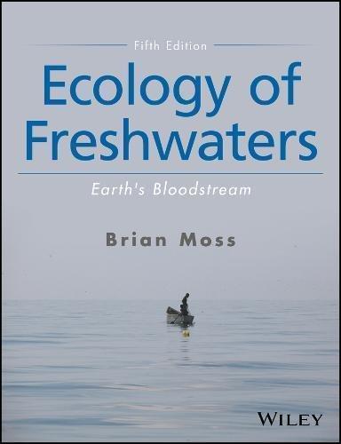 Ecology Of Freshwaters Earths Bloodstream 5Th Edition (PDF Instant Download)