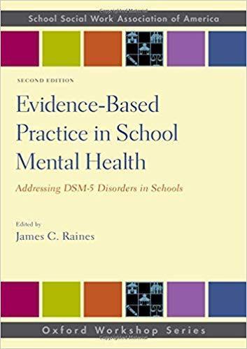 Evidence Based Practice In School Mental Health Addressing Dsm 5 Disorders In Schools (PDF Instant Download)