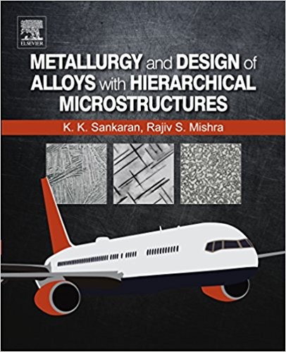 Metallurgy Design of Alloys with Hierarchical Microstructure (PDF Instant Download)