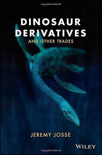 Dinosaur Derivatives And Other Trades (PDF Instant Download)