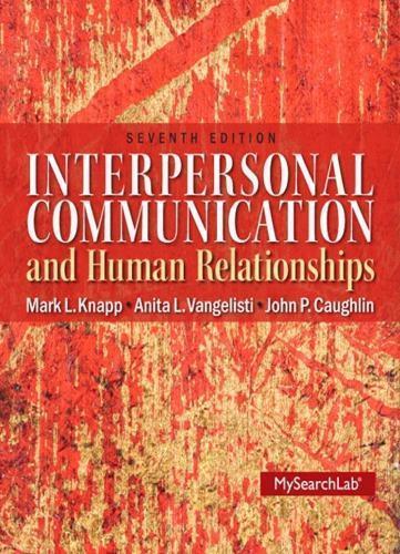Interpersonal Communication Human Relationships 7Th Edition (PDF Instant Download)