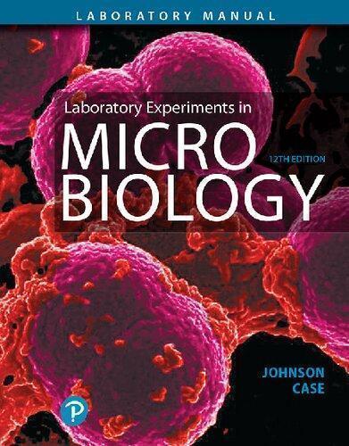 Laboratory Experiments In Microbiology Whats New In Microbiology 12Th Edition (PDF Instant Download)