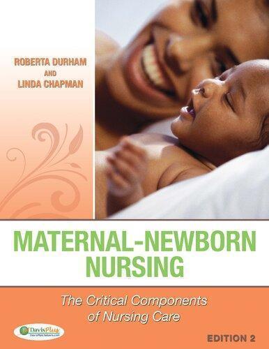 Maternal Newborn Nursing The Critical Components Of Nursing Care 2Nd Edition (PDF Instant Download)