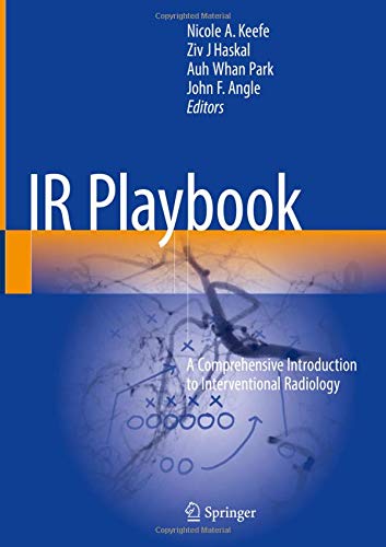 IR Playbook: A Comprehensive Introduction to Interventional Radiology – 1st Edition (PDF Instant Download)