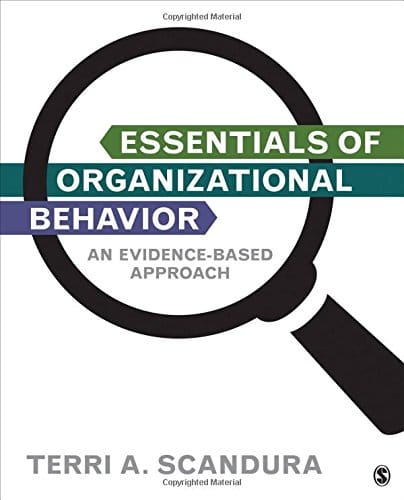 Essentials of Organizational Behavior An Evidence-Based Approach by Terri A Scandura (PDF Instant Download)