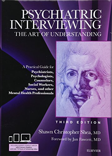 Psychiatric Interviewing: The Art of Understanding: A Practical Guide for Psychiatrists, Psychologists, Counselors, Social Workers, Nurses, and Other (PDF Instant Download)