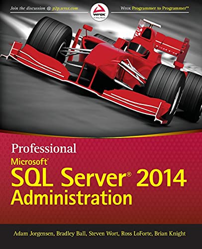 Professional Microsoft SQL Server 2014 Administration – 1st Edition (PDF Instant Download)