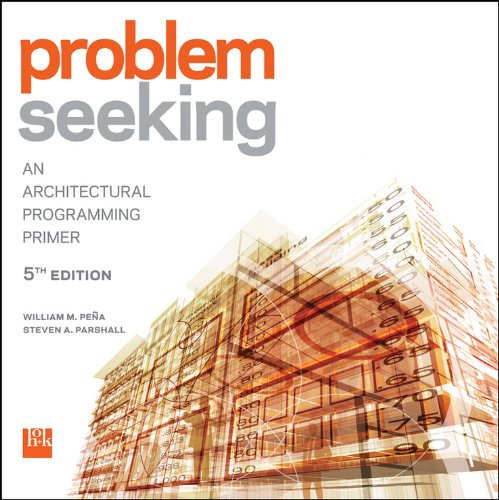 Problem seeking: an architectural programming primer – 5th Edition (PDF Instant Download)