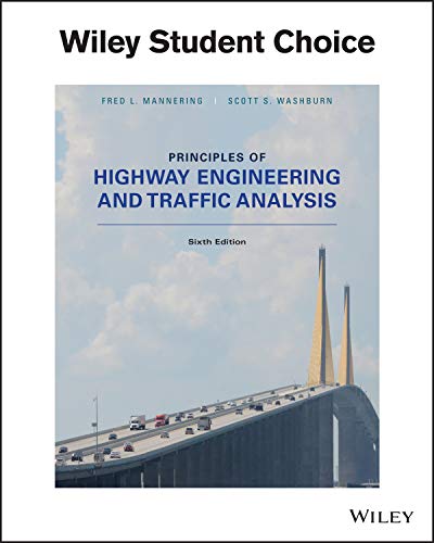 Principles of Highway Engineering and Traffic Analysis 6th Edition by Fred L Mannering (PDF Instant Download)